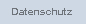 Datenschutz