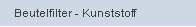 Beutelfilter - Kunststoff